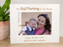 Load image into Gallery viewer, Personalised Best Mummy in The World Mother&#39;s Day White Photo Frame
