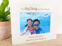 Load image into Gallery viewer, Personalised Best Daddy In The World Birthday Photo Frame Gift
